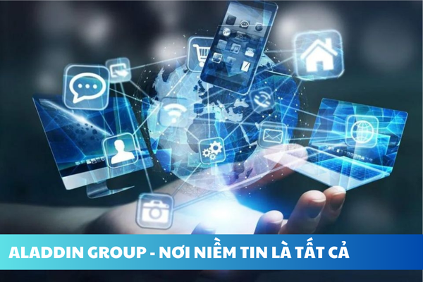 ALADDIN GROUP - NƠI NIỀM TIN LÀ TẤT CẢ (1)_4