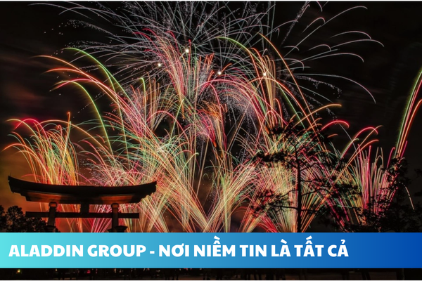 ALADDIN GROUP - NƠI NIỀM TIN LÀ TẤT CẢ (54)